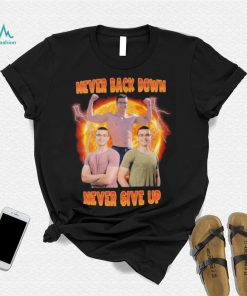 Official Nick Eh 30 Never Back Down Never Give Up Shirt