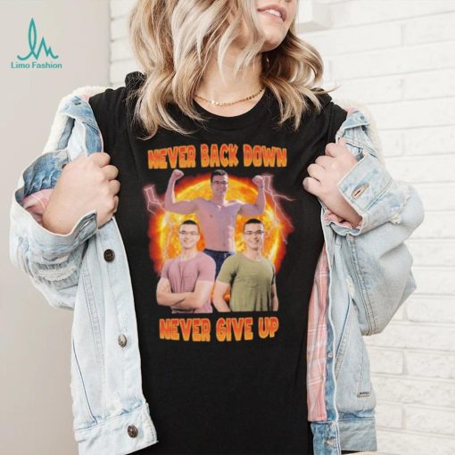 Official Nick Eh 30 Never Back Down Never Give Up Shirt