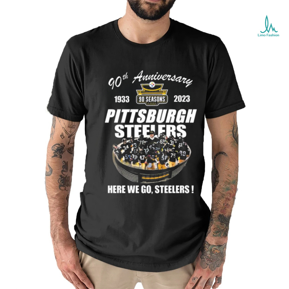 Pittsburgh Steelers 90th Anniversary 1933 2023 Stadium Here We Go Shirt -  Limotees