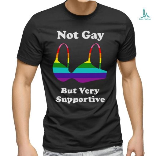 Official Product not Gay But Very Supportive T Shirt