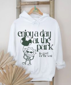 Official Product sage and sprout enjoy a day at the park its good for the soul shirt