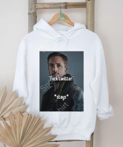 Official Ryan Gosling Fuck Twitter Stays T Shirt