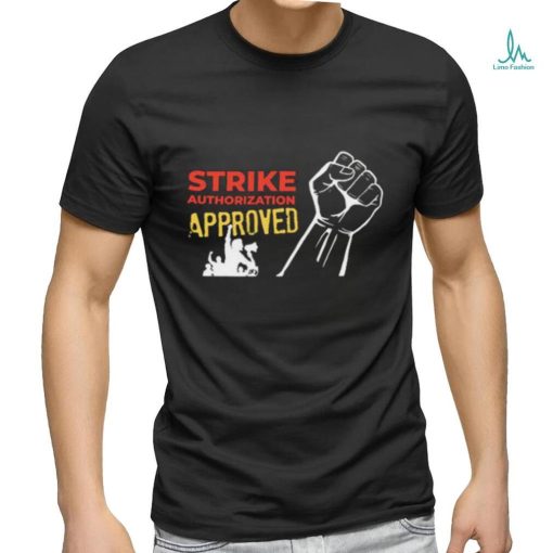 Official Sag Aftra Strike Authorization Approved Shirt