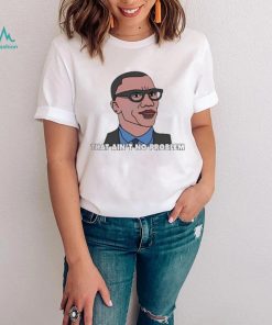 Official Shannon Sharpe That Ain’t No Problem Shirt