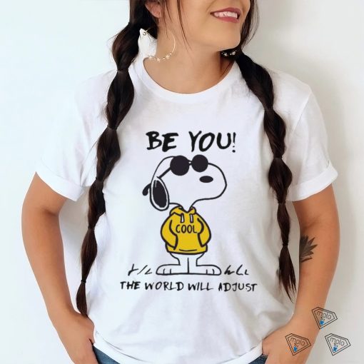 Official Snoopy Be You The World Will Adjust Shirt