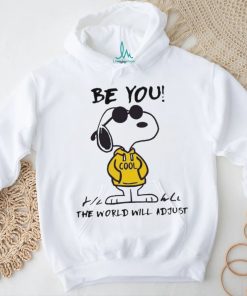 Official Snoopy Be You The World Will Adjust Shirt