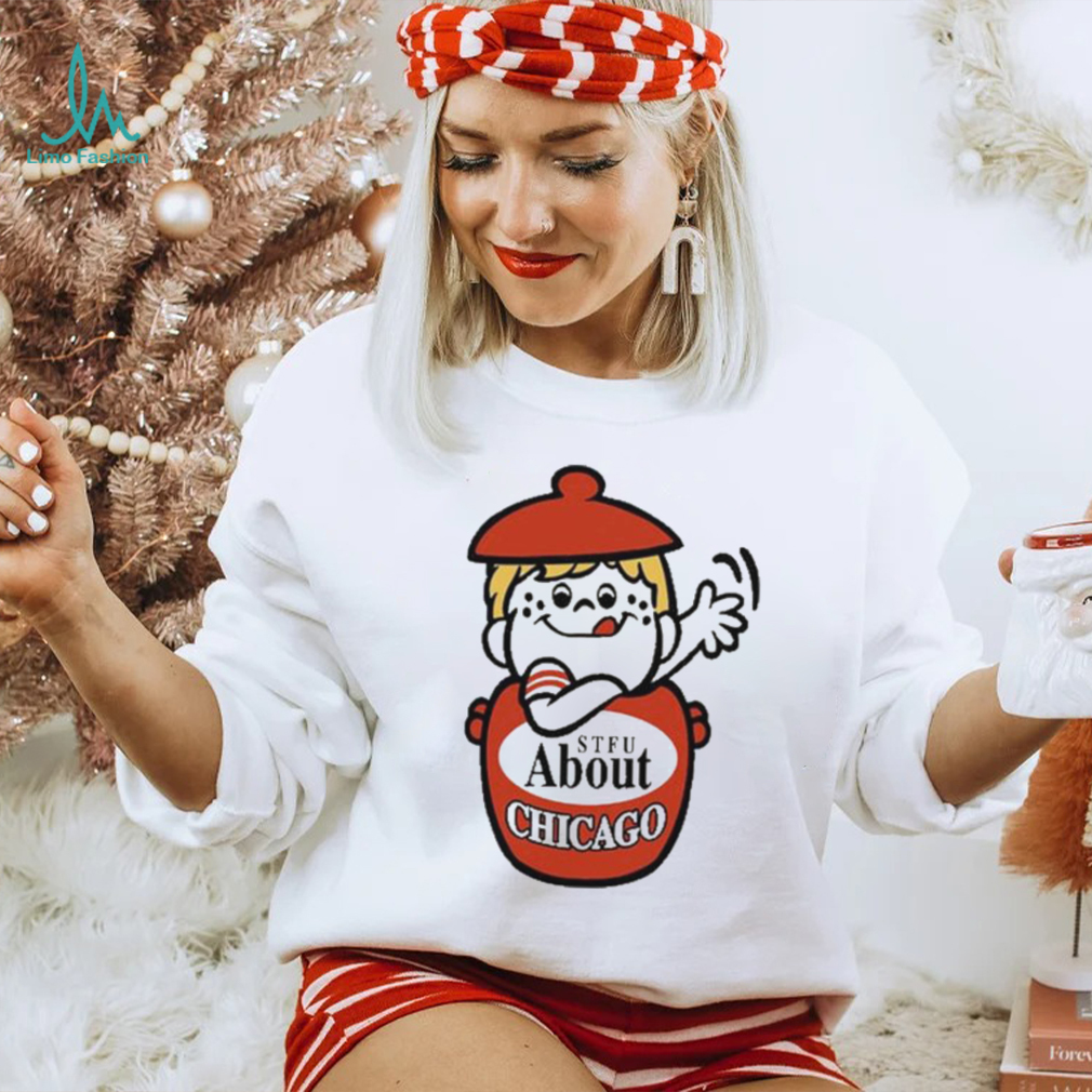 Official Stfu About Chicago Cookies Shirt Official Stfu About Chicago Cookies Shirt