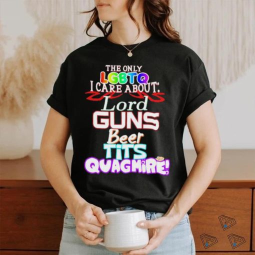 Official The Only Lgbtqi Care About Lord Guns Beer Tits Quagmire Shirt