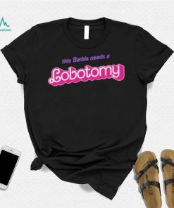 Official This Barbie Needs A Lobotomy Shirt