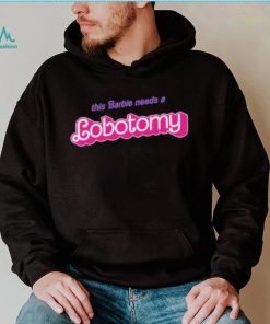 Official This Barbie Needs A Lobotomy Shirt