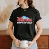 Official Unethical Threads Merch Whores Don't Get Cold Funny Shirt