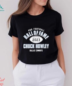 Official chuck Howley Dallas Cowboys Pro Football Hall Of Fame 2023 shirt