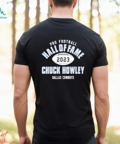 Official chuck Howley Dallas Cowboys Pro Football Hall Of Fame 2023 shirt