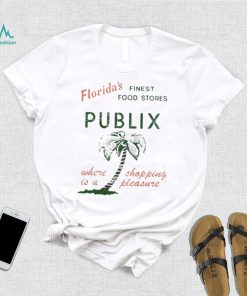 Official floridas Finest Food Stores Publix Where Is A Shopping Pleasure Shirt