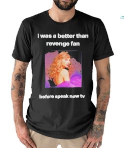 Official i Was A The Story Of Us Fan Before Speak Now Tv T shirt