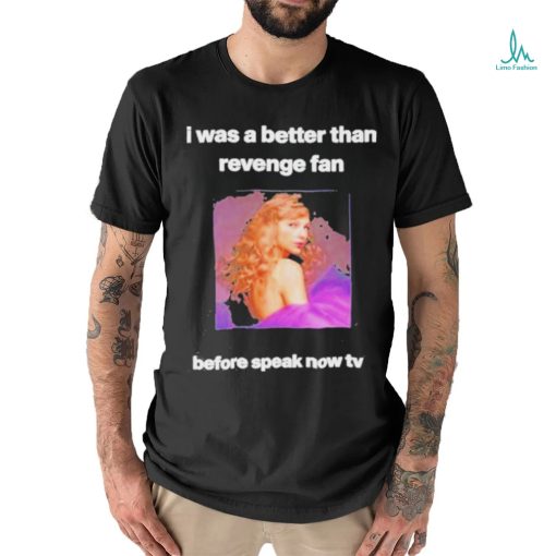 Official i Was A The Story Of Us Fan Before Speak Now Tv T shirt