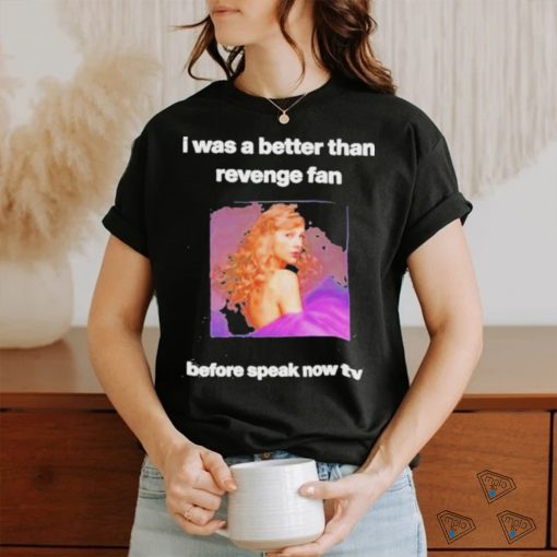 Official i Was A The Story Of Us Fan Before Speak Now Tv T shirt