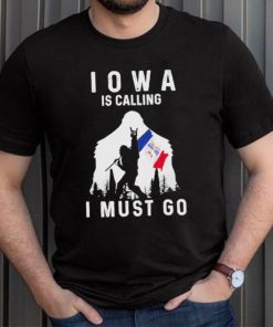 Official iowa is calling I must go Bigfoot flag shirt