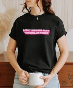 Official leave Trans Kids Along You Absolute Freaks Shirt