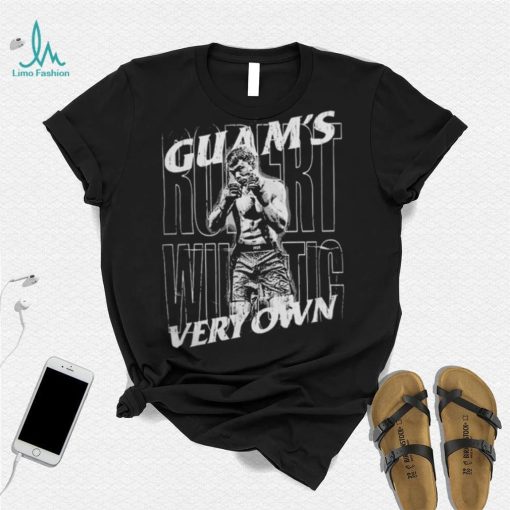Official robert Wusstig Guam’S Very Own Fight T Shirt