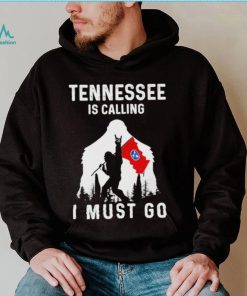 Official tennessee is calling I must go Bigfoot flag shirt