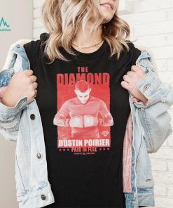 Official the Diamond Dustin Poirier Paid In Full Shirt