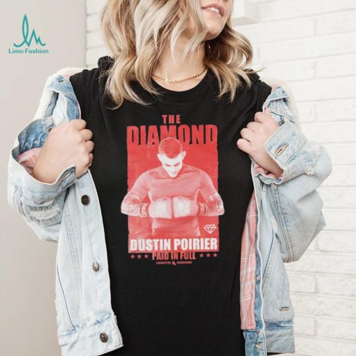 Official the Diamond Dustin Poirier Paid In Full Shirt