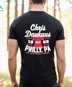 Official ufc Store Chris Daukaus Philly.Pa Shirt shirt