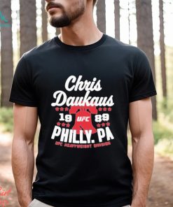 Official ufc Store Chris Daukaus Philly.Pa Shirt shirt