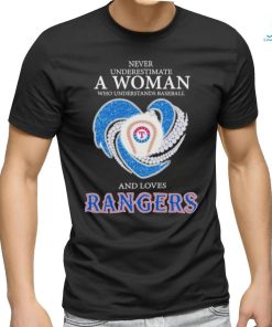 Original Never Underestimate a Woman who understands Baseball and loves Texas Rangers Shirt