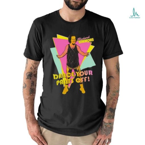 Original Richard Simmons Dance Your Pants Off Shirt