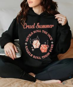 Original cruel Summer Devils roll the Dice Angels roll their eyes shirt