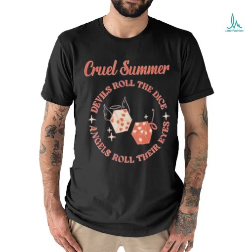 Original cruel Summer Devils roll the Dice Angels roll their eyes shirt