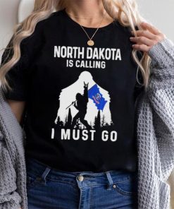 Original north Dakota is calling I must go Bigfoot flag shirt