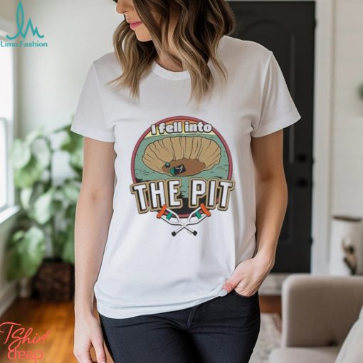 Parks and recreation the pit I fell into art design t shirt