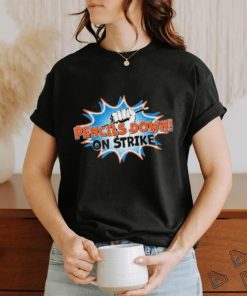 Pencils down on strike T shirts