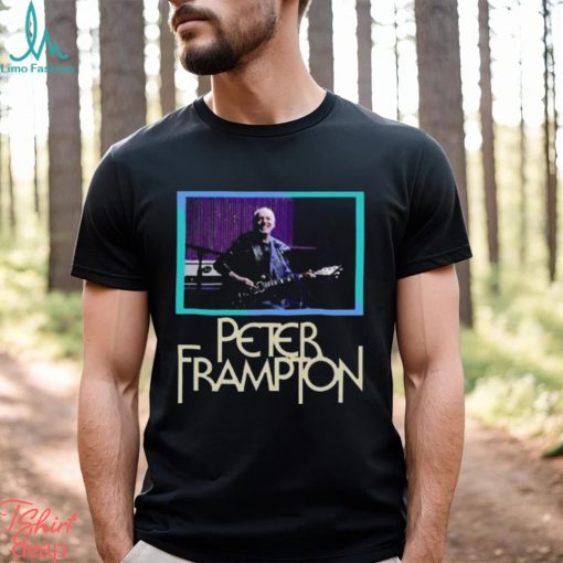 Peter Frampton Never Say Never Tour 2023 Shirt