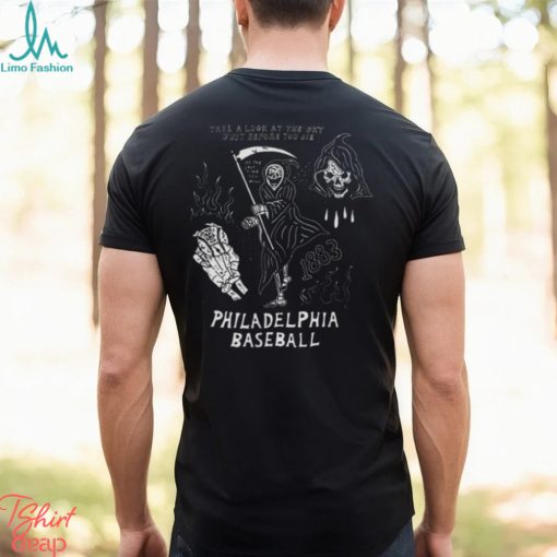 Philadelphia Baseball Take A Look At The Sky Just Before You Die Shirt