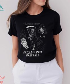 Philadelphia Baseball Take A Look At The Sky Just Before You Die Shirt