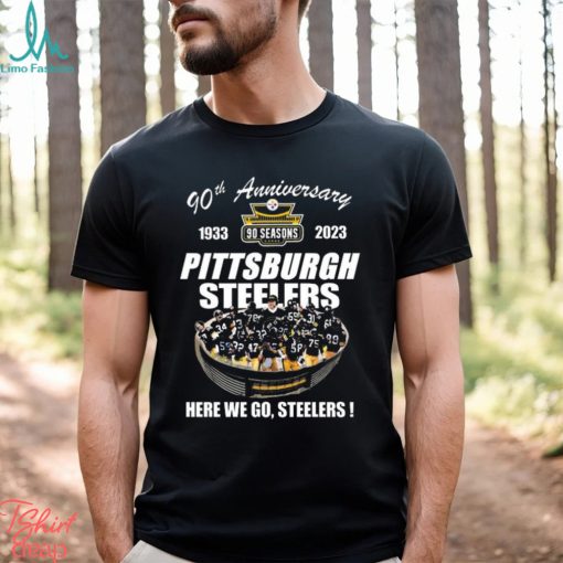 Pittsburgh steelers 90th anniversary 1993 2023 stadium here we go shirt