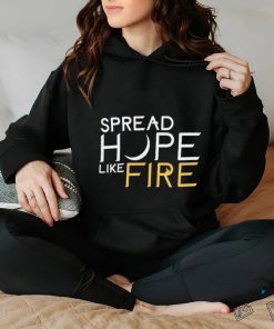 Product spread hope like fire shirt