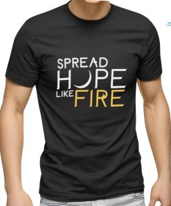 Product spread hope like fire shirt
