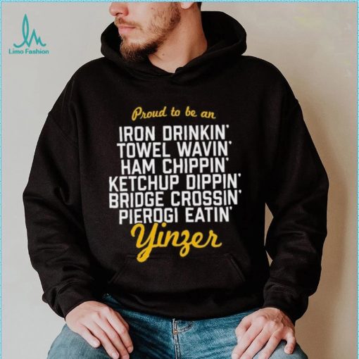 Proud To Be An Iron Drink’ Towel Wavin’ Ham Chippin’ Ketchup Drippin’ shirt