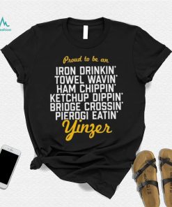 Proud To Be An Iron Drink’ Towel Wavin’ Ham Chippin’ Ketchup Drippin’ shirt