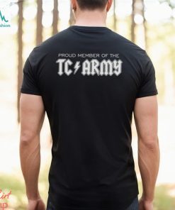 Proud member of the TC ARMY shirt