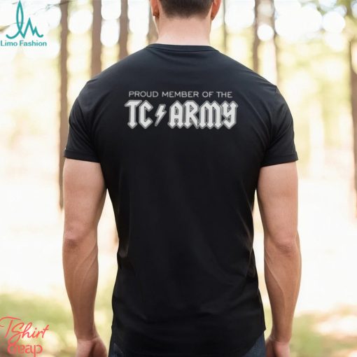 Proud member of the TC ARMY shirt