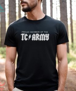 Proud member of the TC ARMY shirt