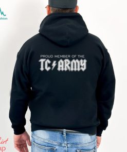 Proud member of the TC ARMY shirt