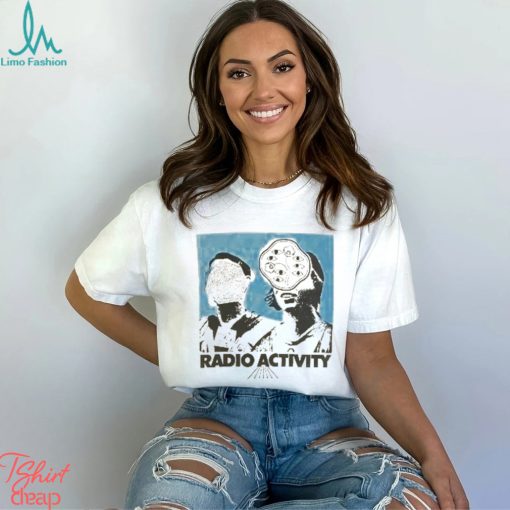 Radio Activity T shirt