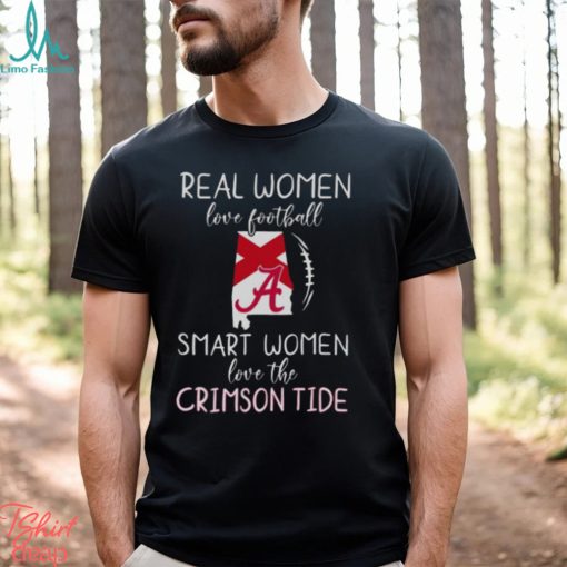 Real Women Love Football Smart Women Love The Alabama Crimson Tide 2023 shirt